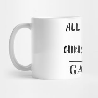 All I Want For Christmas Is Gains Mug